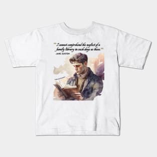 Jane Austen quote - I cannot comprehend the neglect of a family library in such days as these. Kids T-Shirt